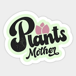 Plants mother Sticker